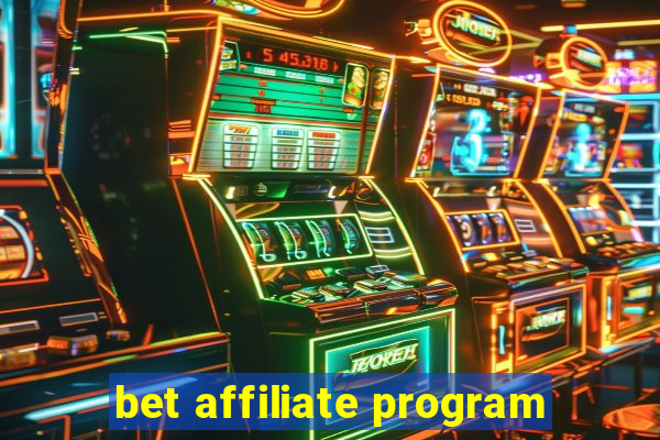 bet affiliate program